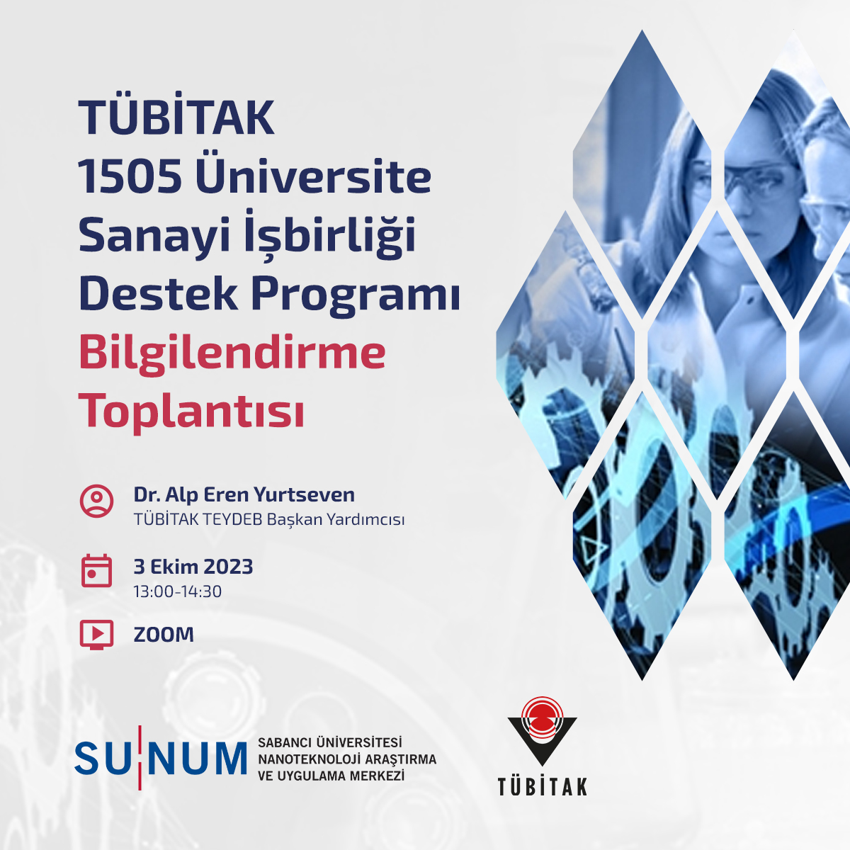 SUNUM ve TÜBİTAK işbirliğiyle 3 Ekim'de "TÜBİTAK TEYDEB 1505 Üniversite Sanayi İşbirliği Destek Programı Bilgilendirme Toplantısı" düzenleniyor