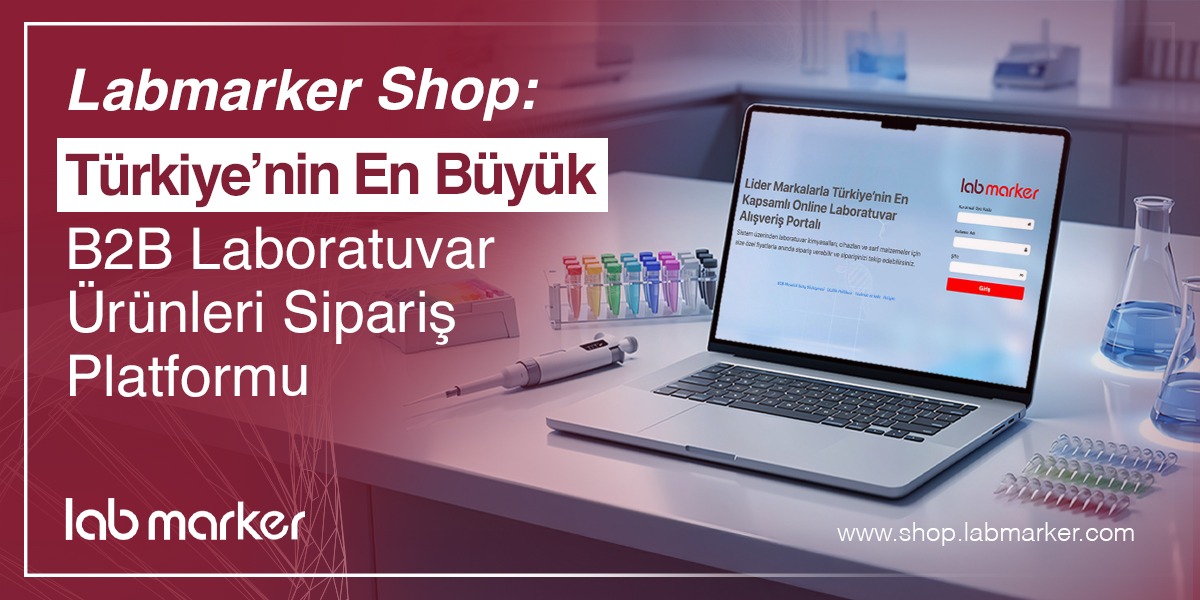 Labmarker Shop: Türkiye’nin En Büyük B2B Laboratuvar Ürünleri Sipariş Platformu